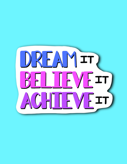 Picture of Dream Believe Achieve Sticker *PRE-ORDER*