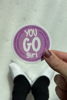 Picture of You Go Girl Sticker